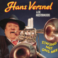 Hans Versnel & De Meestermixers - Z(w)ing Met Ons Mee