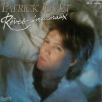 Patrick Juvet - Rêves Immoraux