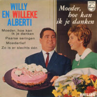 Willy En Willeke Alberti - Moeder Hoe Kan Ik Je Danken