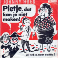 Johnny Hoes - Pietje, Dat Kan Je Niet Maken