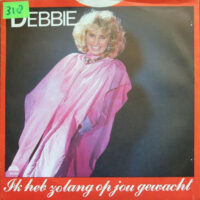 Debbie - Ik Heb Zo Lang Op Jou Gewacht