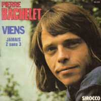 Pierre Bachelet - Viens