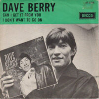 Dave Berry - Can I Get It From You