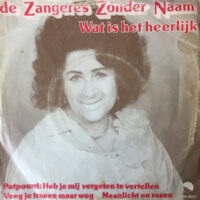 Zangeres Zonder Naam - Wat Is Het Heerlijk