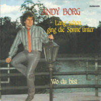 Andy Borg - Lang' Schon Ging Die Sonne Unter