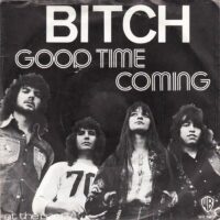 Bitch - Good Time Coming