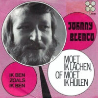 Johnny Blenco - Moet Ik Lachen Of Moet Ik Huilen (B-Keus)
