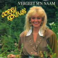 Corry Konings - Vergeet M'n Naam