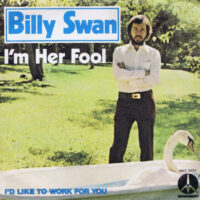 Billy Swan - I'm Her Fool