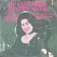 Zangeres Zonder Naam - Weet Je Waarom Ik Huil