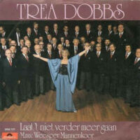 Trea Dobbs - Laat 't Niet Verder Meer Gaan