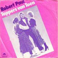 Robert Paul - Toppers Van Toen