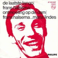 Frans Halsema / Frans Halsema Maria Lindes  - De Laatste Tango / Ontmoeting Op De Dam