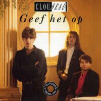 Clouseau - Geef Het Op