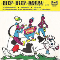 Harmonia Zusjes - Frans en Leo - Ton en Pim - Hiep Hiep Hoera! (Deel I)