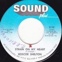 Roscoe Shelton - Strain On My Heart