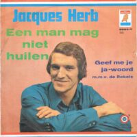 Jacques Herb - Een Man Mag Niet Huilen