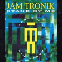 Jam Tronik - Stand By Me (Dance Mix)