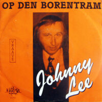 Johnny Lee - Op Den Borentram