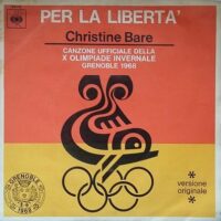 Christine Bare - Per La Libertà - Canzone Ufficiale Della X Olimpiade Invernale Grenobl