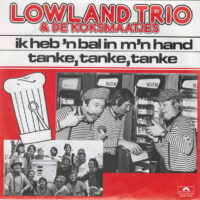 Lowland Trio & De Koksmaatjes - Ik Heb 'n Bal In M'n Hand (B-Keus)