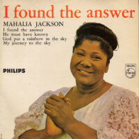 Mahalia Jackson - I Found The Answer