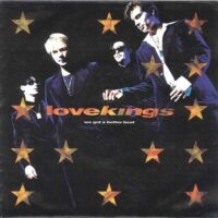Lovekings - We Got A Better Beat