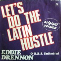 Eddie Drennon & The B.B.S. Unlimited - Let's Do The Latin Hustle