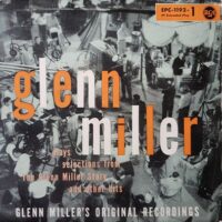 Glenn Miller And His Orchestra - Glenn Miller Plays Selections From "The Glenn Miller Story" And Other Hits