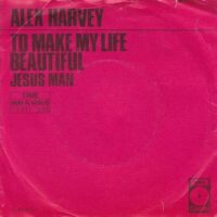 Alex Harvey - To Make My Life Beautiful