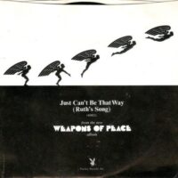 Weapons Of Peace - Just Can't Be That Way (Ruth's Song)