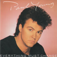 Paul Young - Everything Must Change