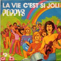 Poppys - La Vie C'est Si Joli