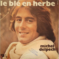Michel Delpech - Le Ble En Herbe