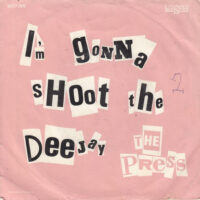 Press - I'm Gonna Shoot The Deejay