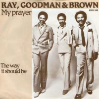 Ray Goodman & Brown - My Prayer