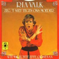 Ria Valk - Zeg 't Niet Tegen Ons Moeder