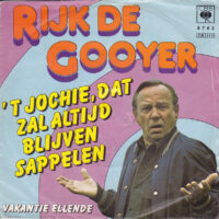 Rijk De Gooyer - 'T Jochie, Dat Zal Altijd Blijven Sappelen