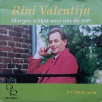 Rini Valentijn - Morgen Schijnt Voor Ons De Zon