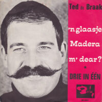 Ted de Braak - 'n Glaasje Madeira, M'Dear