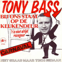 Tony Bass - Bij Ons Staat Op De Keukendeur