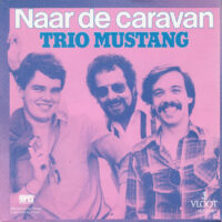 Trio Mustang - Naar De Caravan