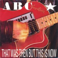 ABC - That Was Then But This Is Now