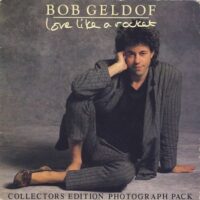 Bob Geldof - Love Like A Rocket