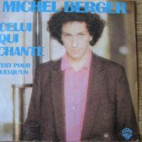 Michel Berger - Celui Qui Chante